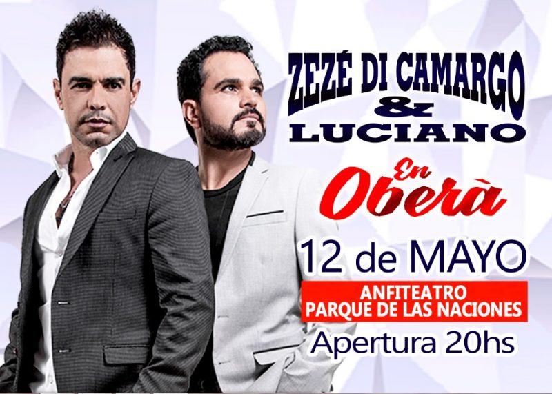 Oberá: el recital de Zezé Di Camargo & Luciano se traslada al Parque de las Naciones