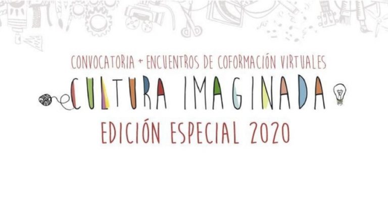 Cultura Imaginada, Edición Especial 2020: hoy se abren las inscripciones para participar de la convocatoria