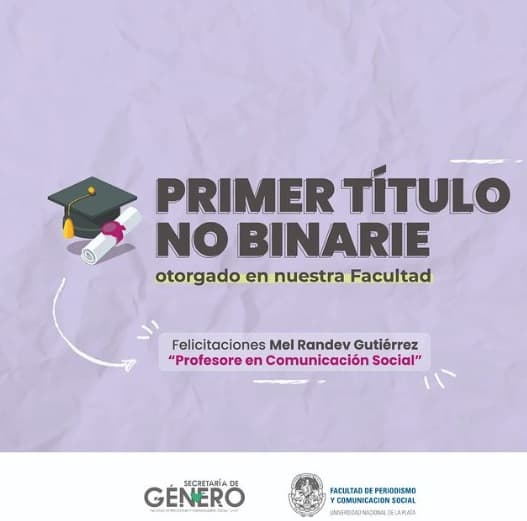 La facultad de La Plata entregó el primer título no binarie: "Profesore en Comunicación Social"