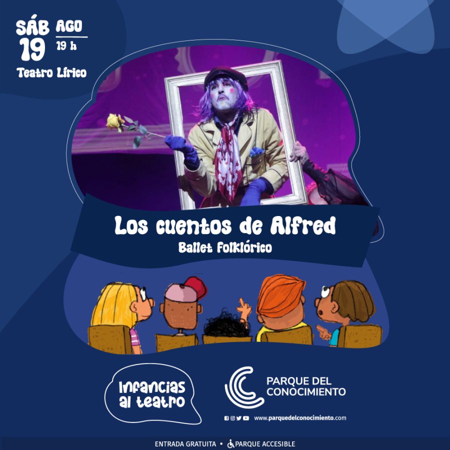 El Mes de las Infancias sigue en el Parque del Conocimiento  2 4 - 04 los cuentos de alfred flyer - 3