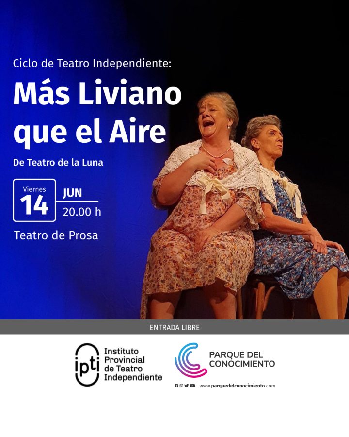 Llega Mas Liviano que el Aire al Teatro de Prosa en el Parque del Conocimiento - 1