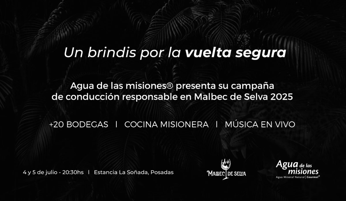 Agua de las misiones impulsa su campana de conduccion responsable en Malbec de Selva 2025 - 1