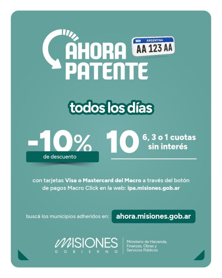 El Ahora Patente llega a 32 municipios de Misiones con cuotas sin interes y 10 de reintegro - 1